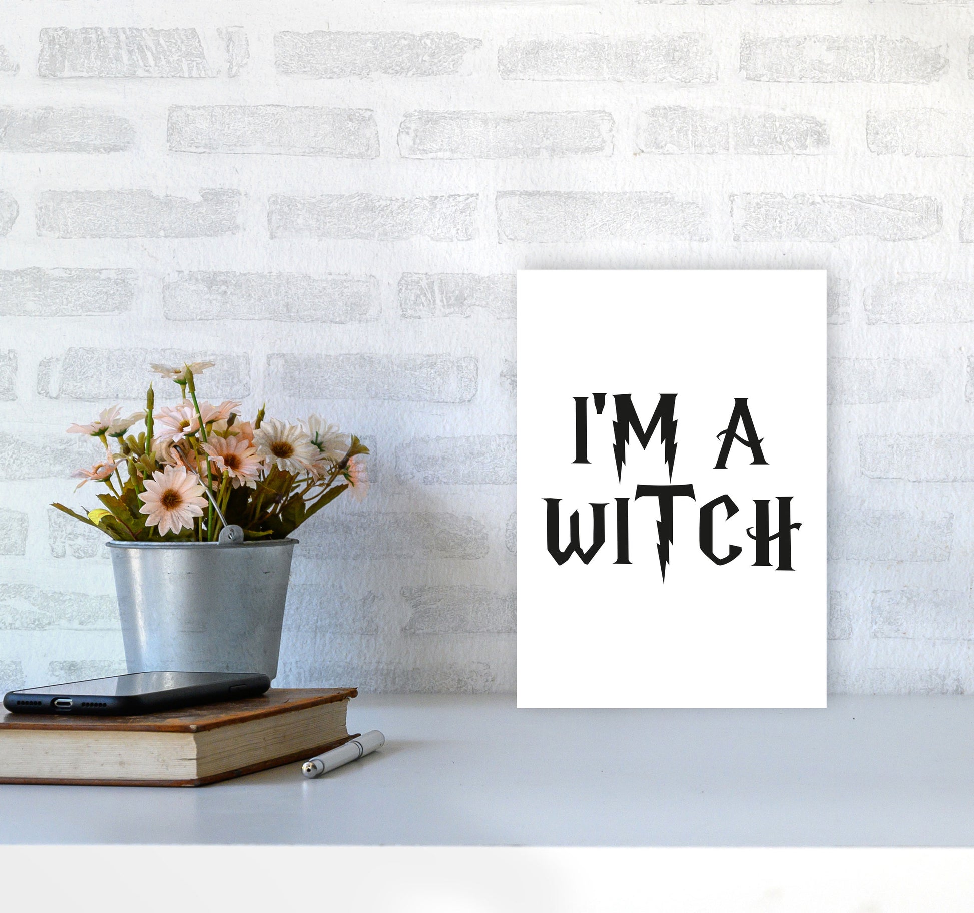 I&#39;m A Witch Framed Typography Wall Art Print A4 Black Frame
