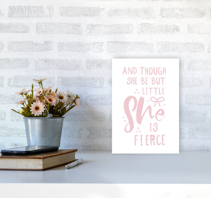 And Though She Be But Little She Is Fierce Pink Framed Typography Wall Art Print A4 Black Frame