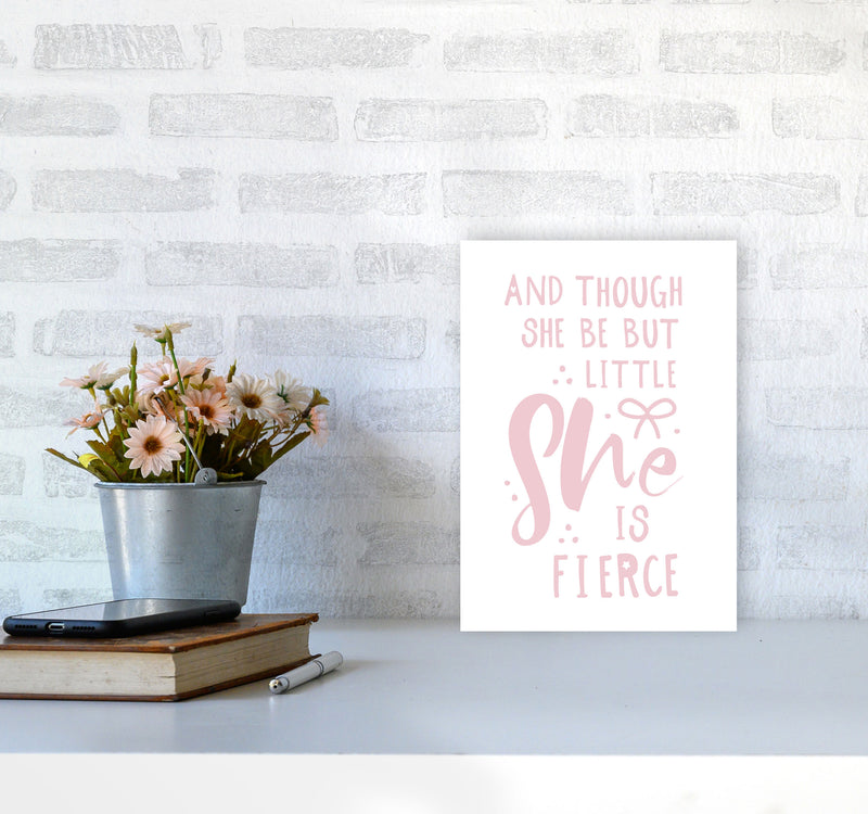 And Though She Be But Little She Is Fierce Pink Framed Typography Wall Art Print A4 Black Frame