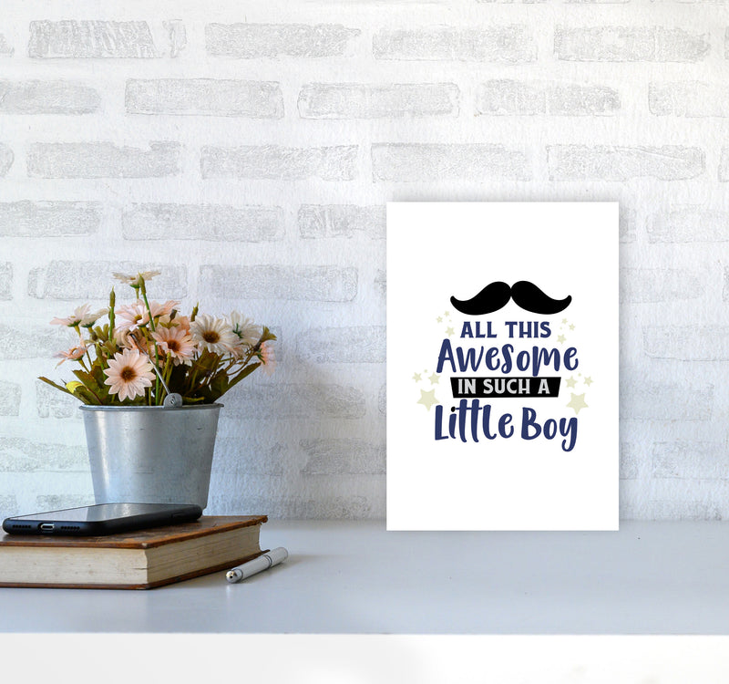 All This Awesome In Such A Little Boy Print, Nursey Wall Art Poster A4 Black Frame
