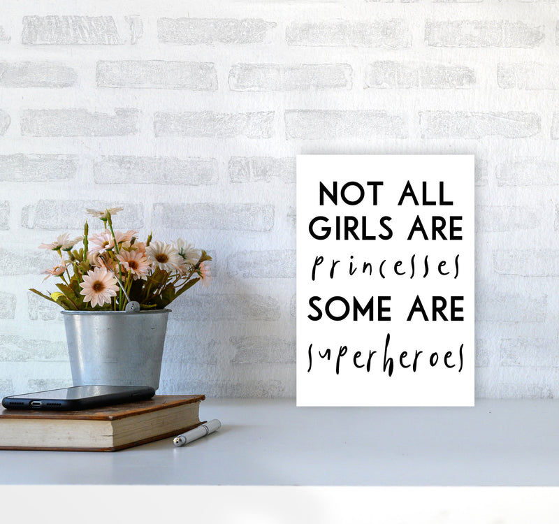 Not All Girls And Princesses Framed Nursey Wall Art Print A4 Black Frame