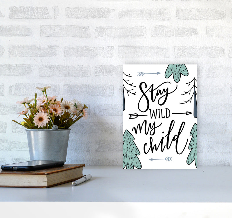 Stay Wild My Child Forrest Modern Print A4 Black Frame