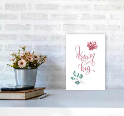Dream Big Pink Floral Framed Typography Wall Art Print A4 Black Frame