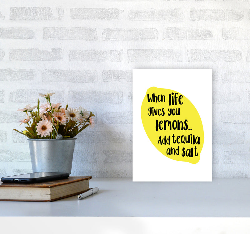 When Life Gives You Lemons, Tequila Modern Print, Framed Kitchen Wall Art A4 Black Frame