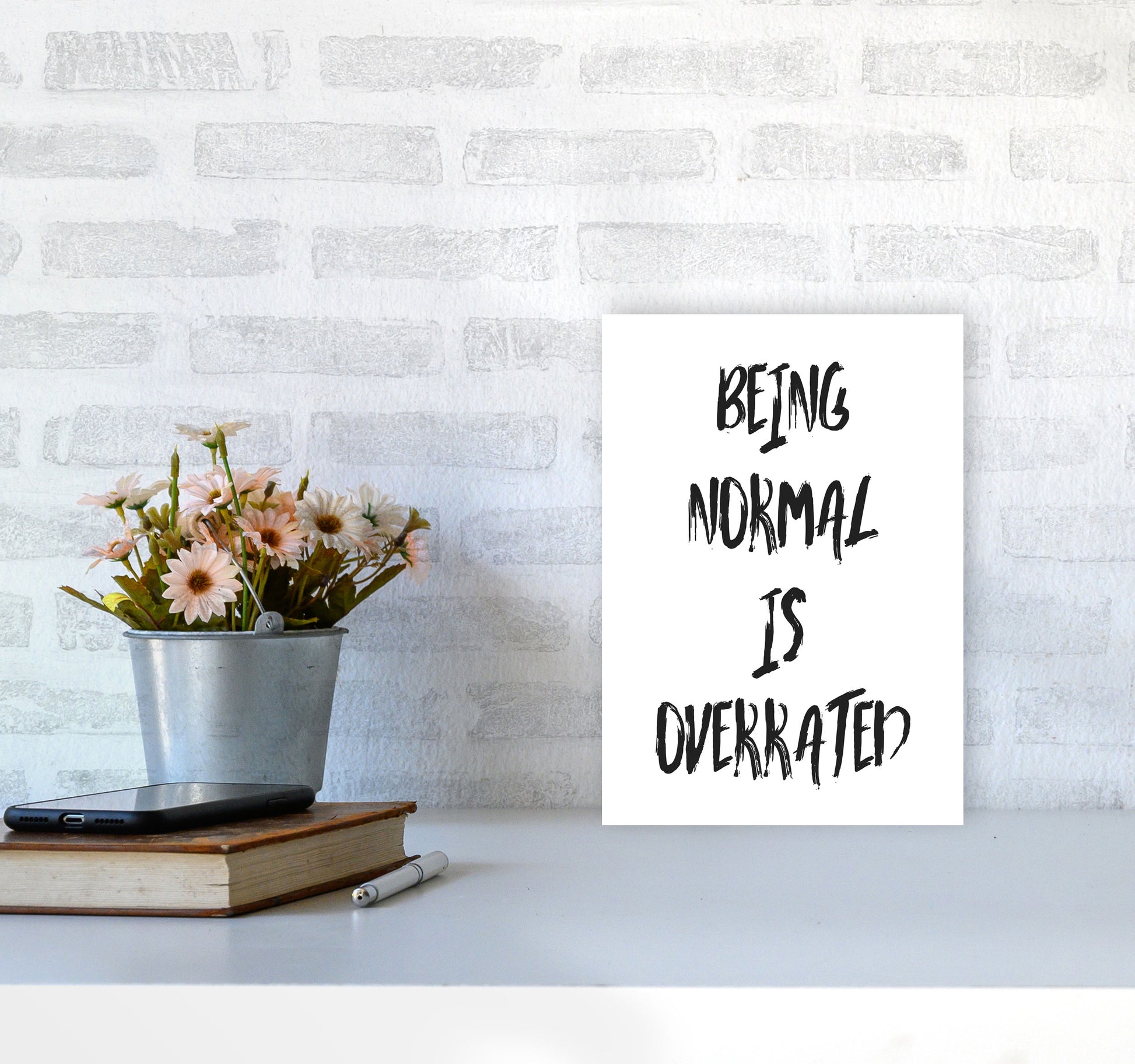 Being Normal Is Overrated Framed Typography Wall Art Print A4 Black Frame