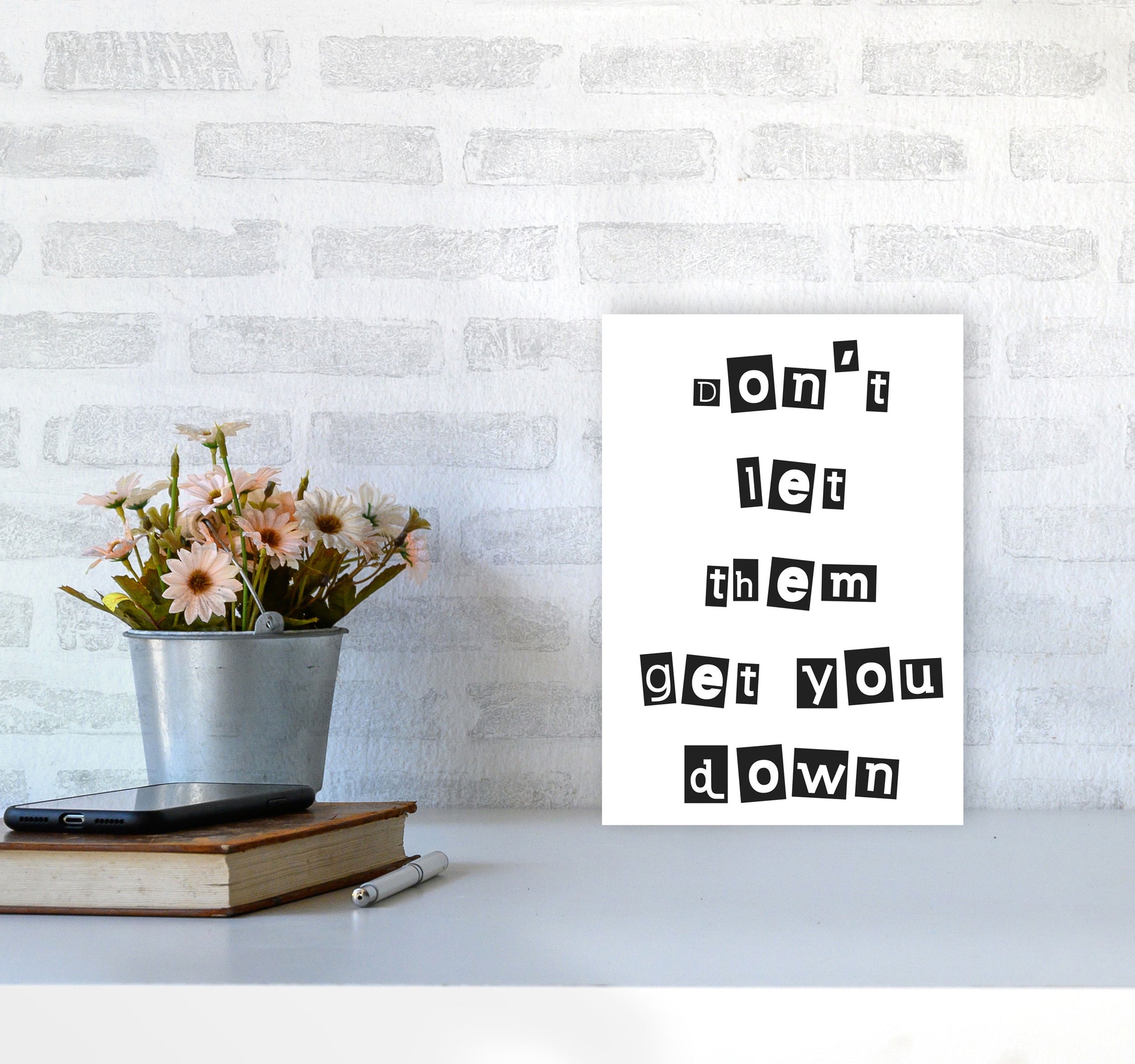 Don&#39;t Let Them Get You Down Framed Typography Wall Art Print A4 Black Frame