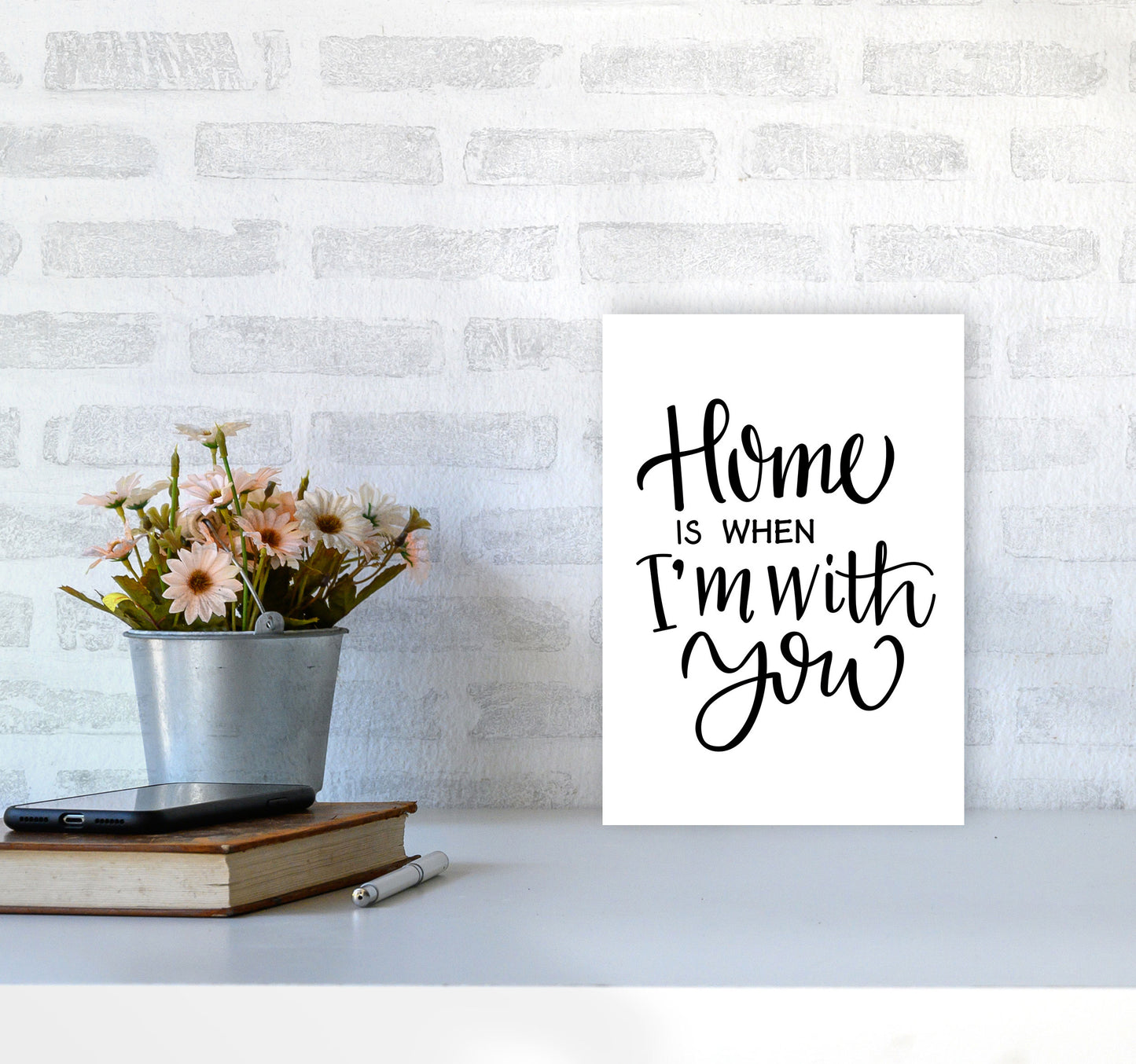 Home Is When I&#39;m With You Framed Typography Wall Art Print A4 Black Frame