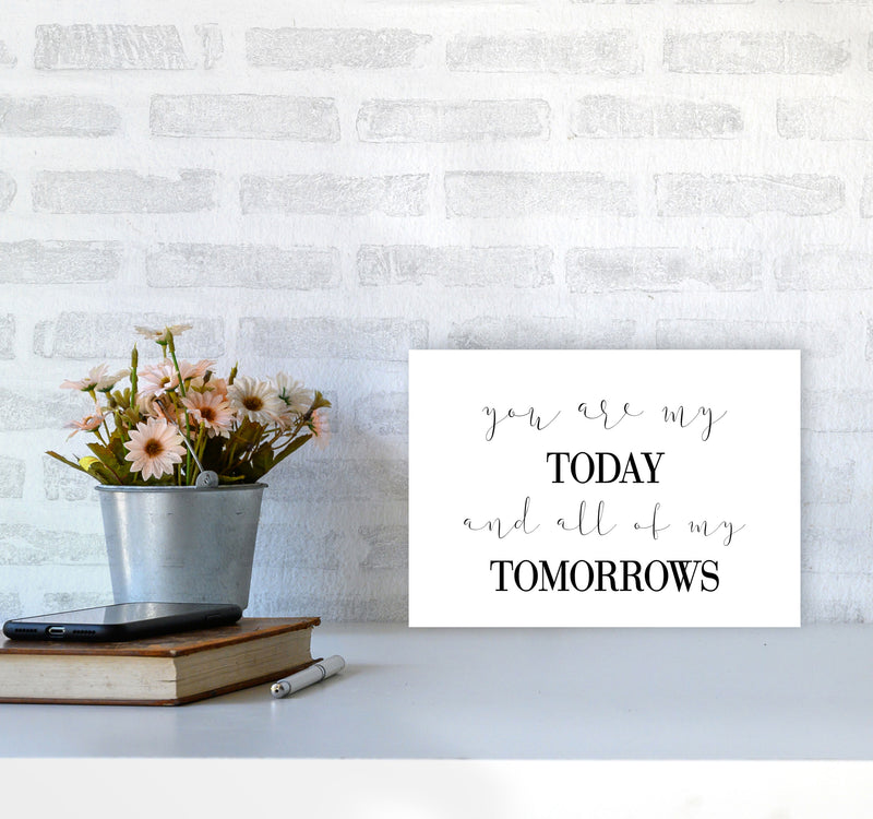 You Are My Today Modern Print A4 Black Frame