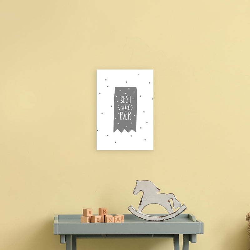 Best Kid Ever Grey Super Scandi  Art Print by Pixy Paper A4 Black Frame
