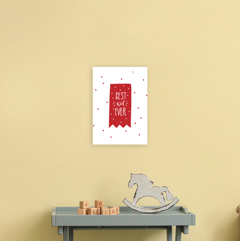 Best Kid Ever Red Super Scandi  Art Print by Pixy Paper A4 Black Frame