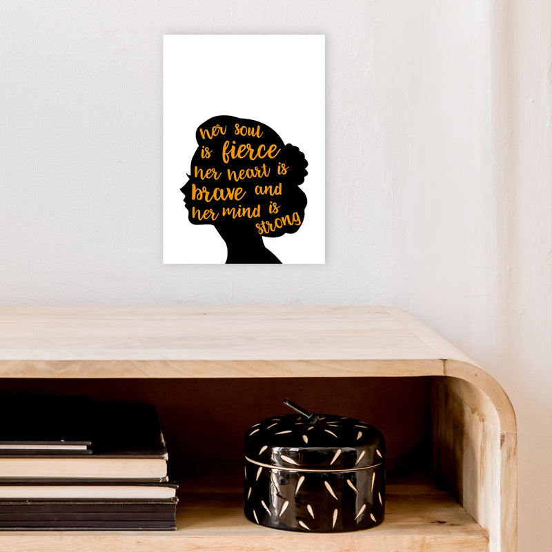 Her Soul Is Fierce Orange  Art Print by Pixy Paper A4 Black Frame