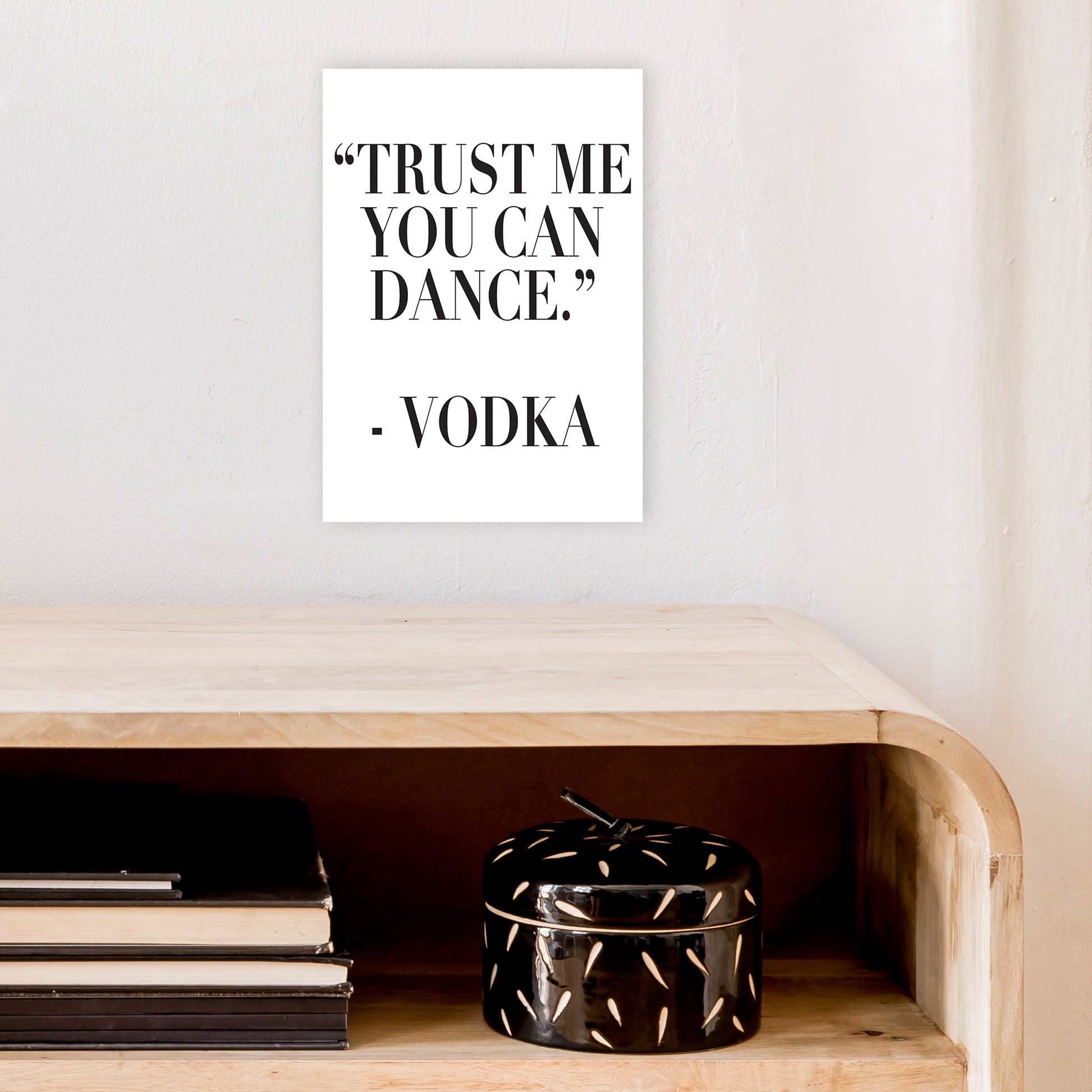 Trust Me You Can Dance  Art Print by Pixy Paper A4 Black Frame