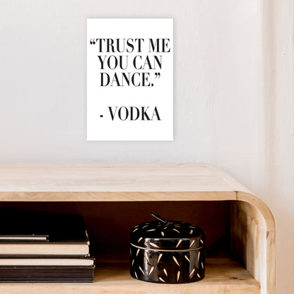 Trust Me You Can Dance  Art Print by Pixy Paper A4 Black Frame