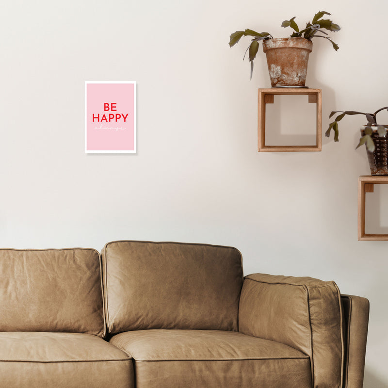 Be Happy Pink Art Print by Pixy Paper A4 Black Frame