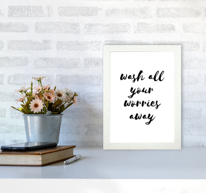 Wash All Your Worries Away, Bathroom Modern Print, Framed Bathroom Wall Art A4 Oak Frame