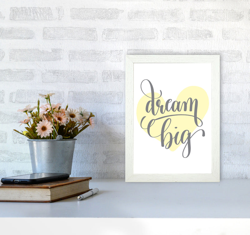 Dream Big Yellow Heart Framed Nursey Wall Art Print A4 Oak Frame