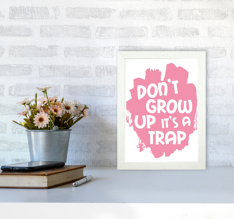 Don&#39;t Grow Up It&#39;s A Trap Pink Framed Typography Wall Art Print