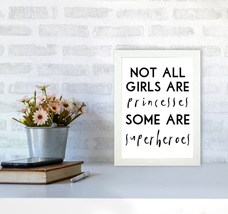 Not All Girls And Princesses Framed Nursey Wall Art Print A4 Oak Frame