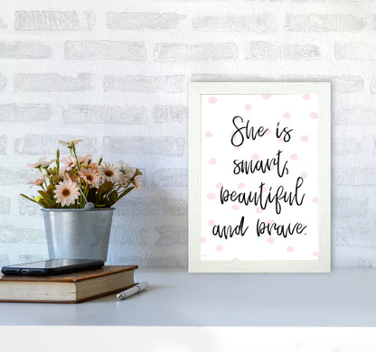 She Is Smart Beautiful And Brave Pink Polka Modern Print A4 Oak Frame