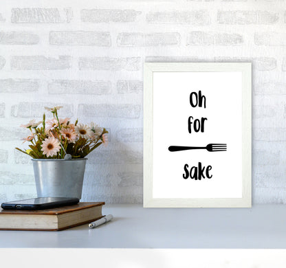 Forks Sake Framed Typography Wall Art Print A4 Oak Frame
