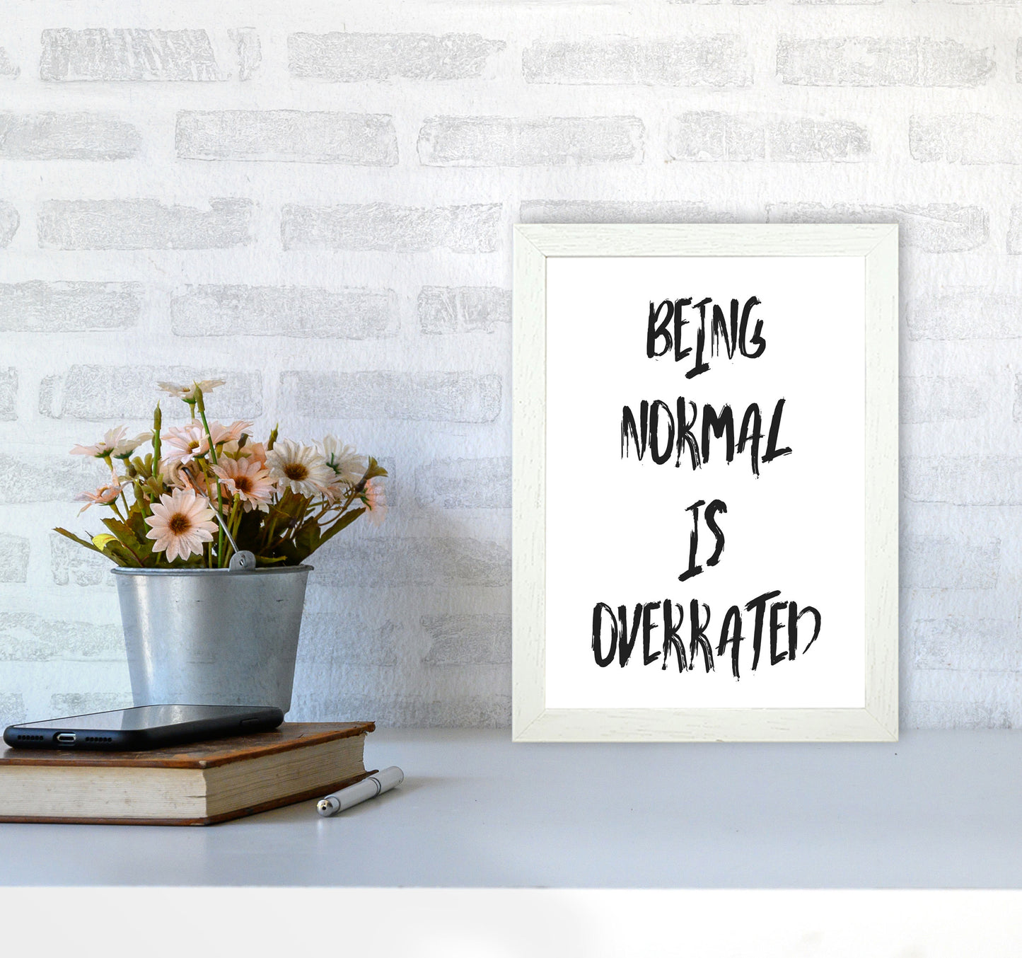 Being Normal Is Overrated Framed Typography Wall Art Print A4 Oak Frame