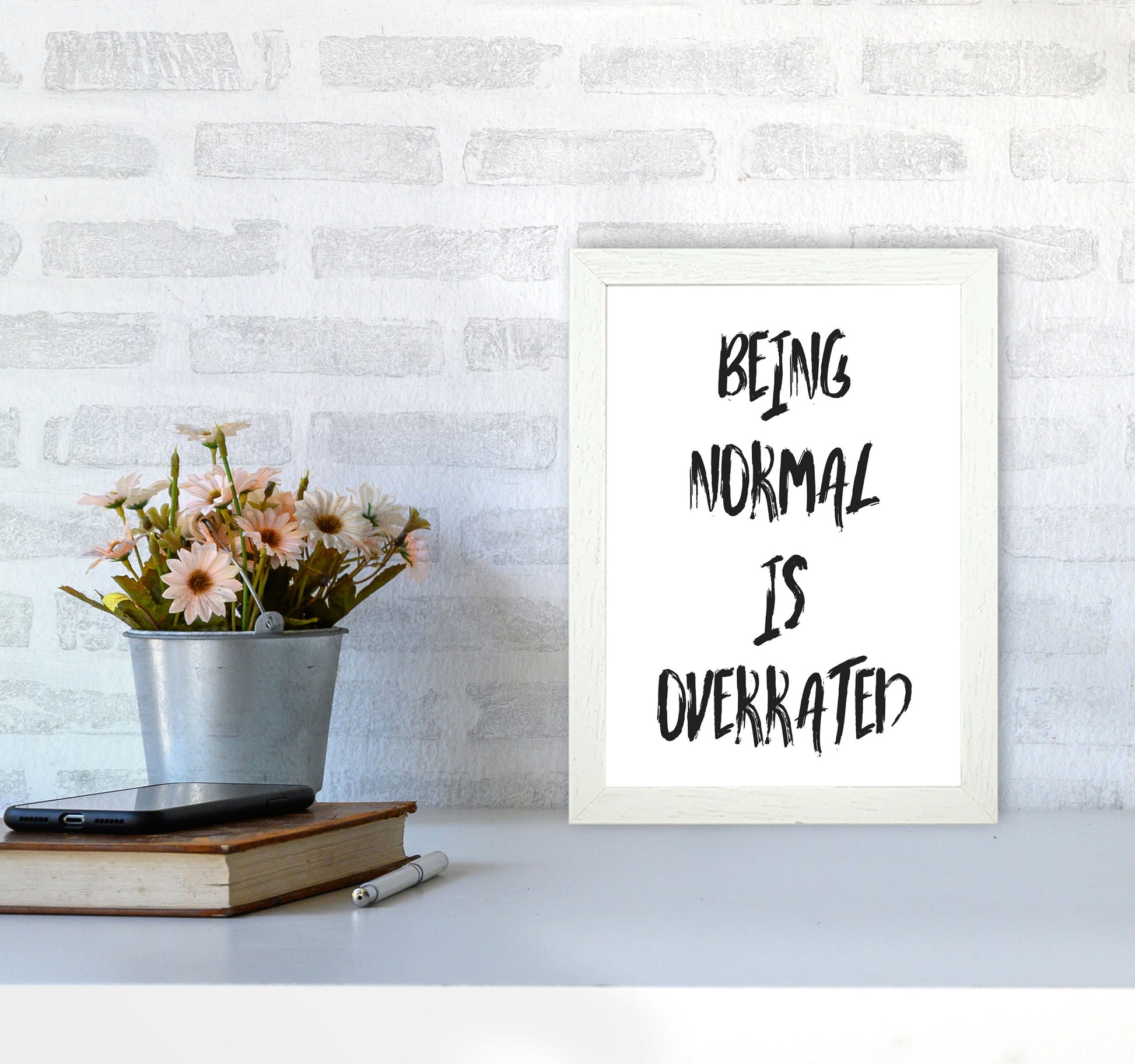 Being Normal Is Overrated Framed Typography Wall Art Print A4 Oak Frame