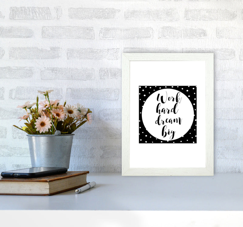 Work Hard Dream Big Modern Print A4 Oak Frame