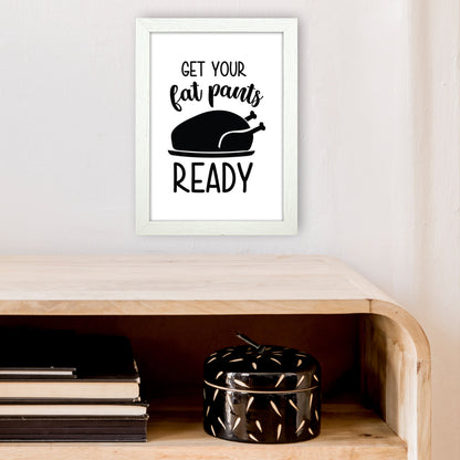 Get Your Fat Pants Ready  Art Print by Pixy Paper A4 Oak Frame
