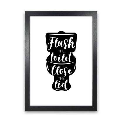 Flush The Toilet, Bathroom Modern Print, Framed Bathroom Wall Art Black Grain