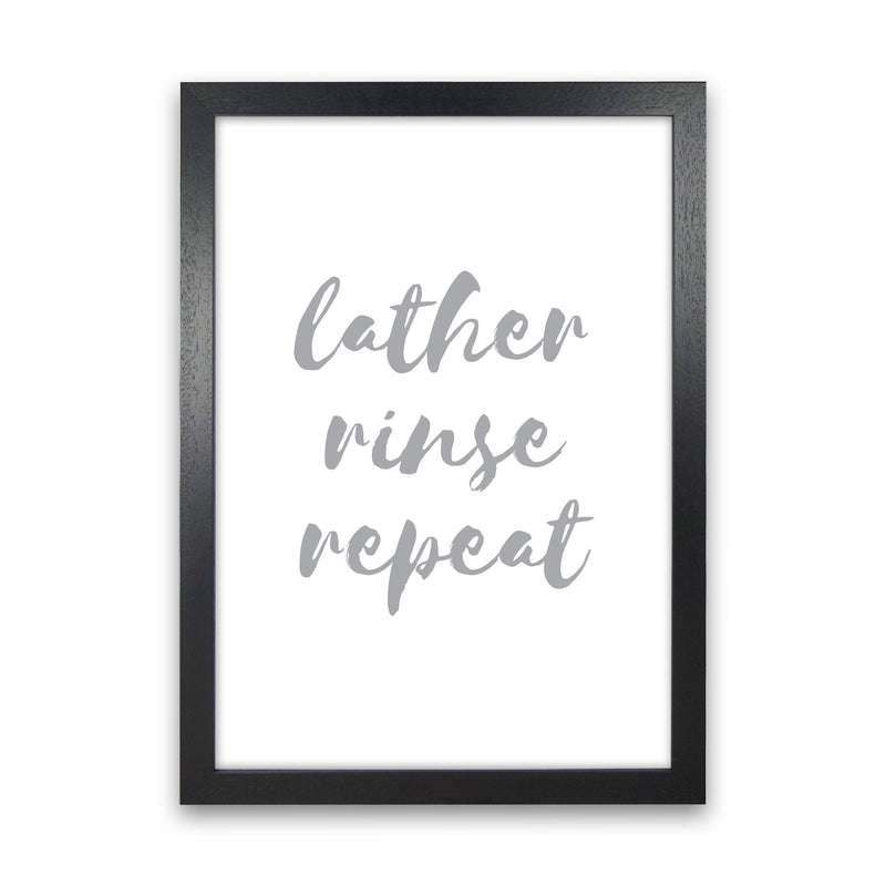 Lather Rinse Repeat Grey, Bathroom Modern Print, Framed Bathroom Wall Art Black Grain