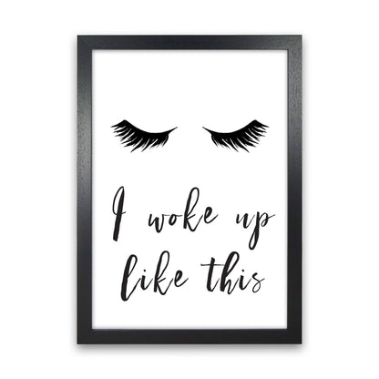 I Woke Up Like This Lashes Framed Typography Wall Art Print Black Grain
