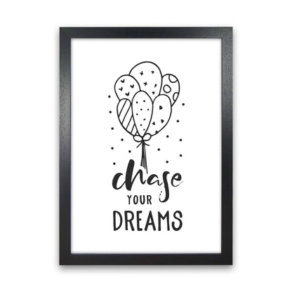 Chase Your Dreams Black Framed Nursey Wall Art Print Black Grain