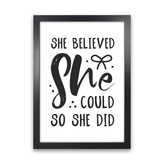 She Believed She Could So She Did Black Modern Print Black Grain