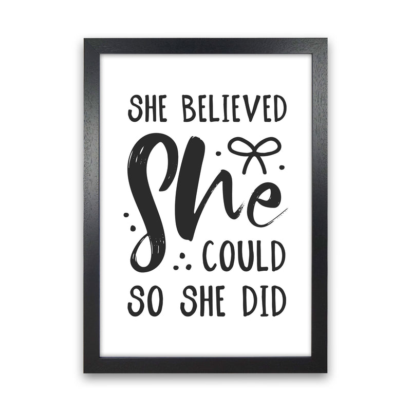 She Believed She Could So She Did Black Modern Print Black Grain