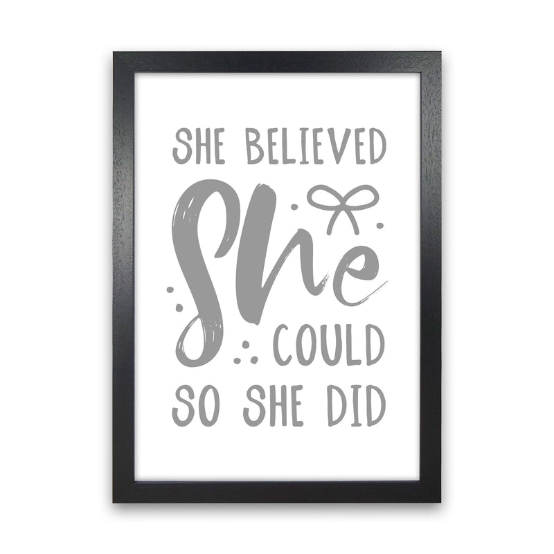 She Believed She Could So She Did Grey Modern Print Black Grain