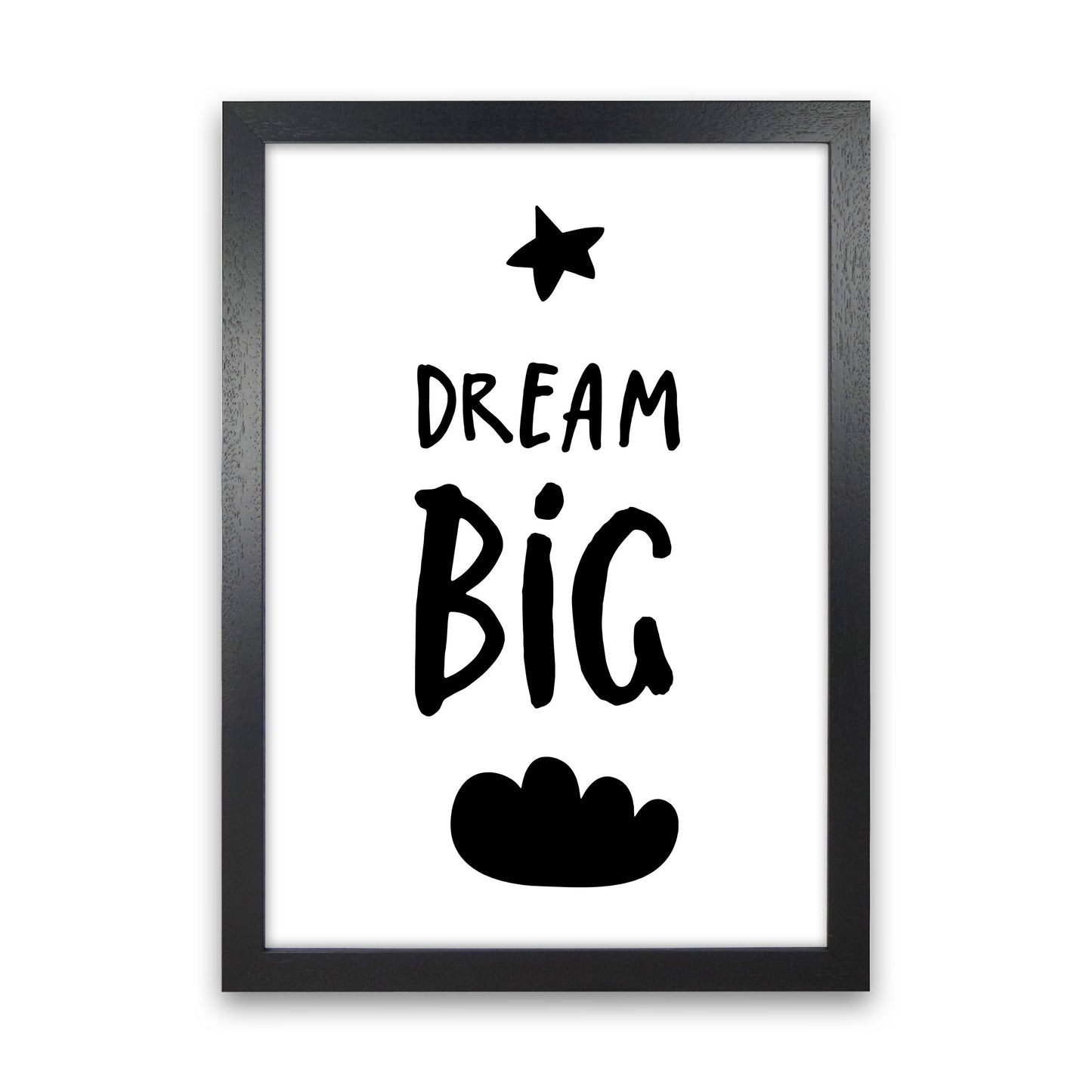 Dream Big Black Framed Typography Wall Art Print Black Grain