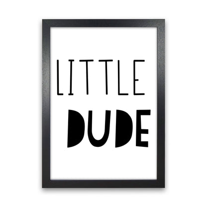 Little Dude Black Framed Nursey Wall Art Print Black Grain