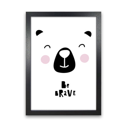 Be Brave Bear Face Framed Typography Wall Art Print Black Grain