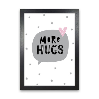 More Hugs Speech Bubble Framed Typography Wall Art Print Black Grain