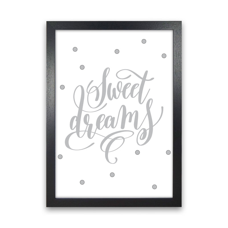 Sweet Dreams Grey Framed Nursey Wall Art Print Black Grain