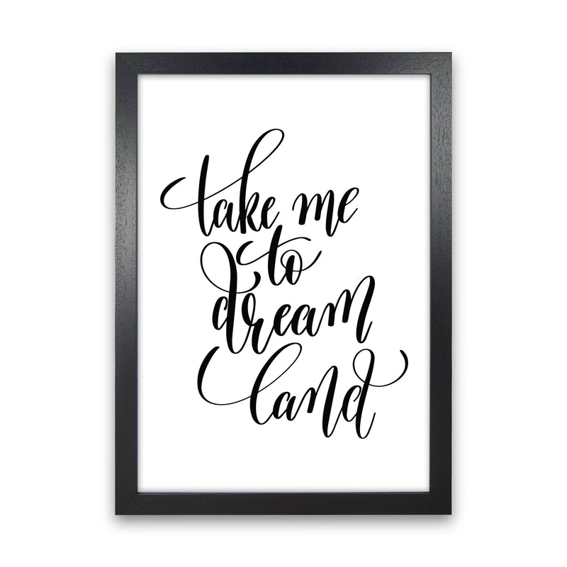 Take Me To Dream Land Black Modern Print Black Grain