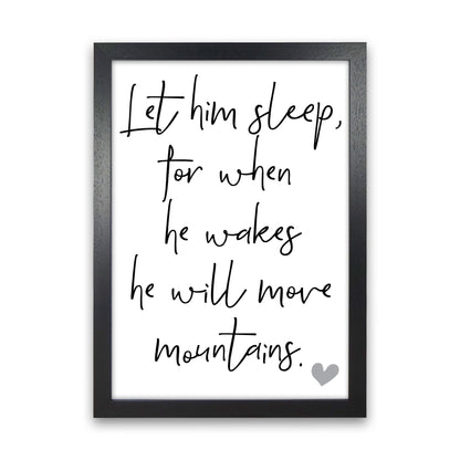 Let Him Sleep Framed Typography Wall Art Print Black Grain