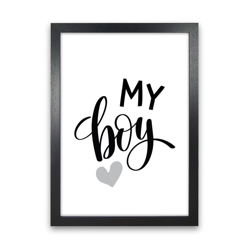 My Boy Black Framed Nursey Wall Art Print Black Grain