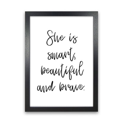 She Is Smart Beautiful And Brave Modern Print Black Grain