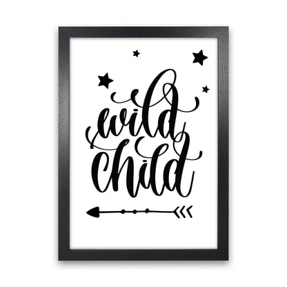 Wild Child Black Framed Nursey Wall Art Print Black Grain