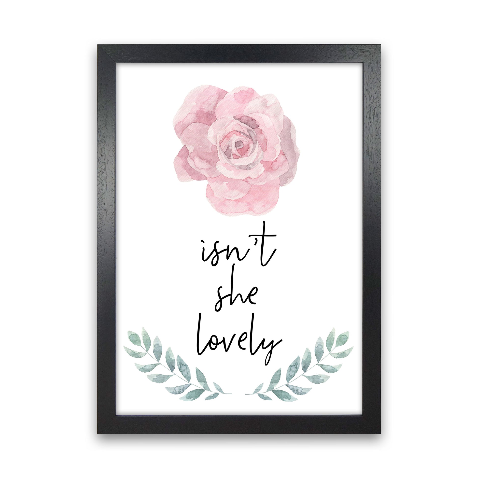 Isn't She Lovely Floral Framed Typography Wall Art Print Black Grain