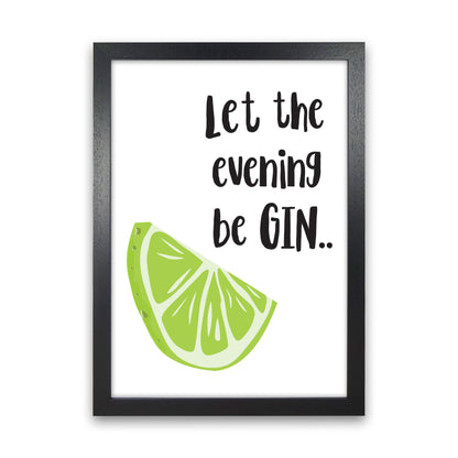 Let The Evening BeGIN Modern Print, Framed Kitchen Wall Art Black Grain