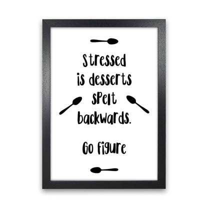 Stressed Is Desserts Spelled Backwards Modern Print, Framed Kitchen Wall Art Black Grain