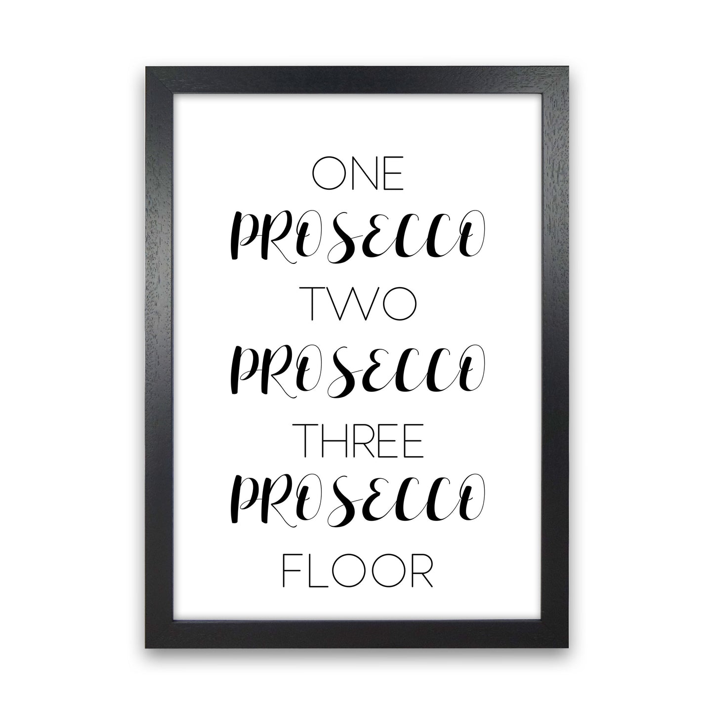 One Prosecco Two Prosecco Modern Print, Framed Kitchen Wall Art Black Grain