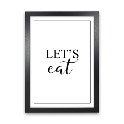 Let&#39;s Eat Modern Print, Framed Kitchen Wall Art Black Grain